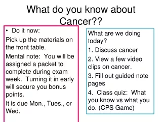 What do you know about Cancer??