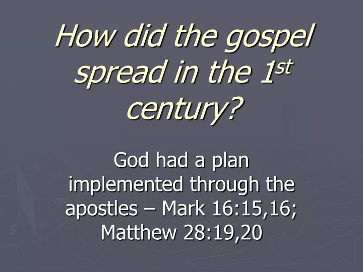 how did the gospel spread in the 1 st century