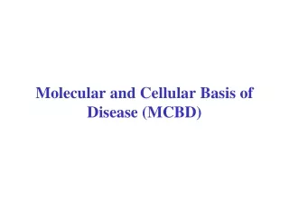 Molecular and Cellular Basis of Disease (MCBD)