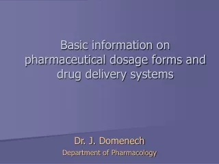 Basic information on  pharmaceutical dosage forms and drug delivery systems