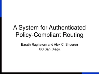 A System for Authenticated Policy-Compliant Routing