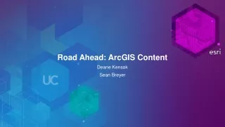 Road Ahead: ArcGIS Content