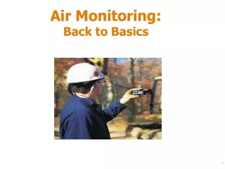 Air Monitoring: Back to Basics