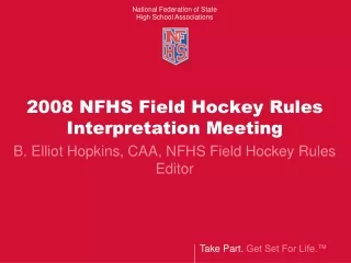 2008 NFHS Field Hockey Rules Interpretation Meeting
