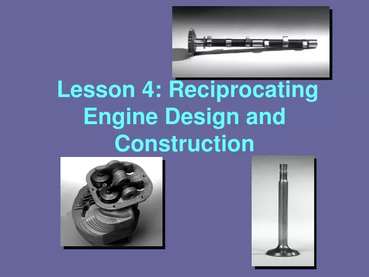 lesson 4 reciprocating engine design and construction