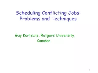 Scheduling Conflicting Jobs:  Problems and Techniques