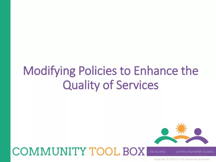 modifying policies to enhance the quality of services