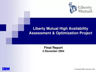 Liberty Mutual High Availability Assessment &amp; Optimization Project