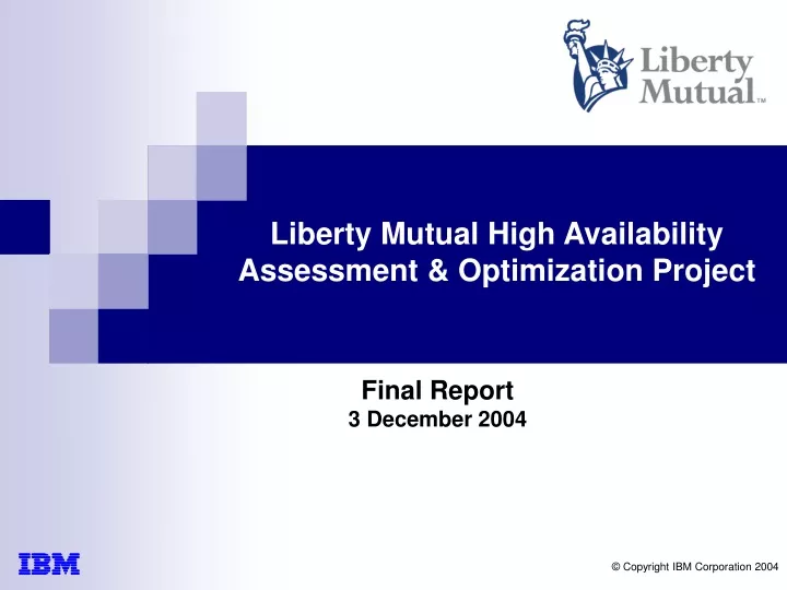 liberty mutual high availability assessment optimization project