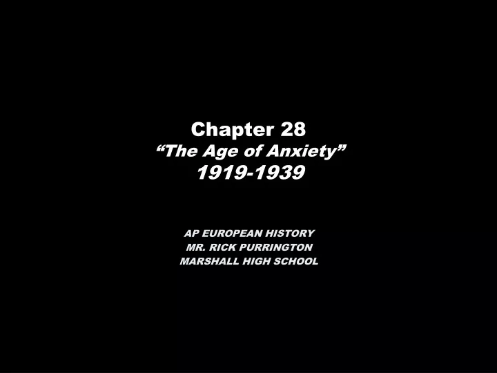 chapter 28 the age of anxiety 1919 1939