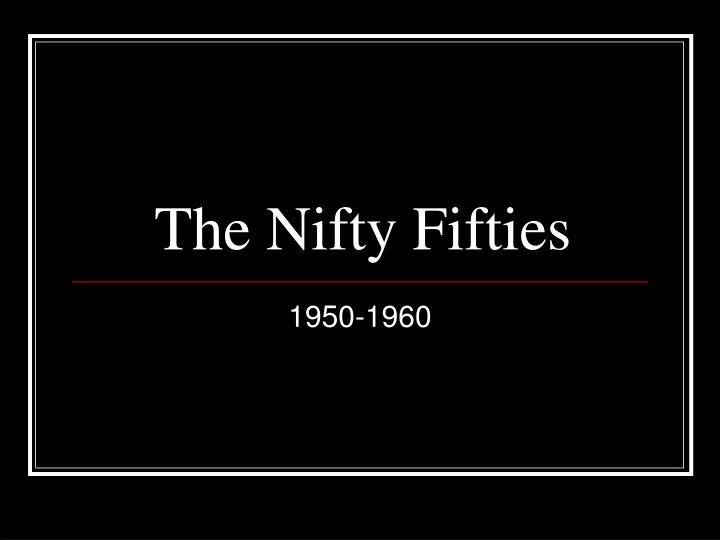 the nifty fifties