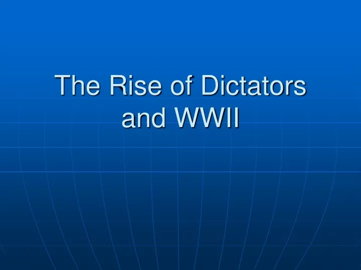 the rise of dictators and wwii