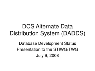 DCS Alternate Data Distribution System (DADDS)