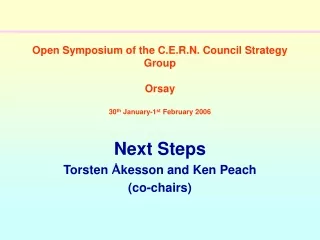 Open Symposium of the C.E.R.N. Council Strategy Group Orsay 30 th  January-1 st  February 2006