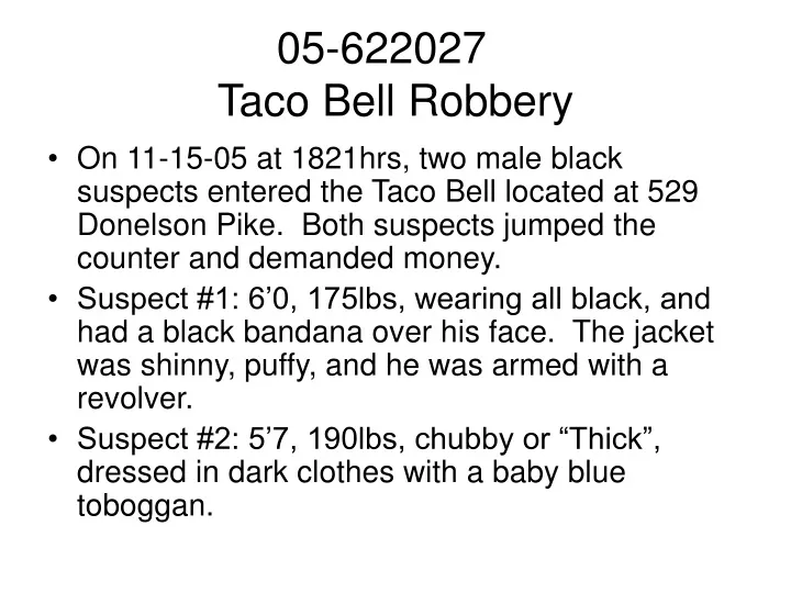 05 622027 taco bell robbery