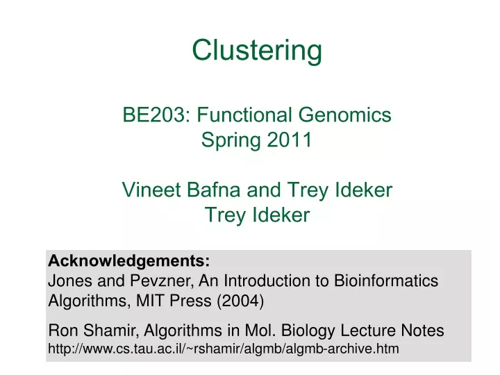clustering be203 functional genomics spring 2011 vineet bafna and trey ideker trey ideker