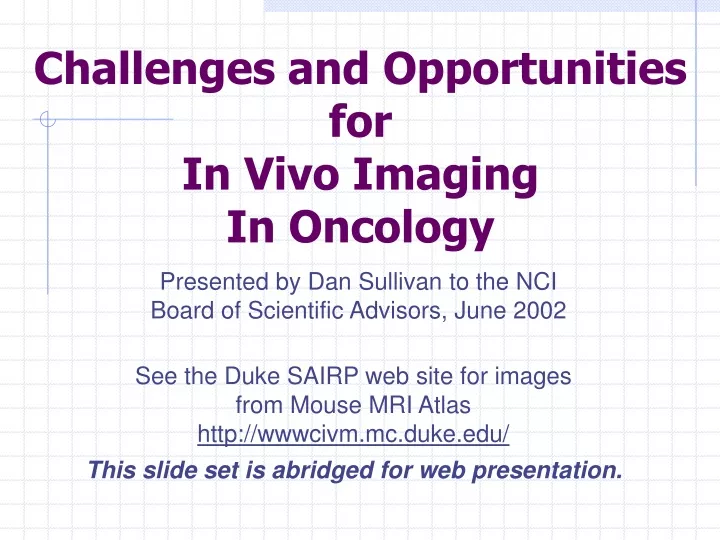 challenges and opportunities for in vivo imaging in oncology