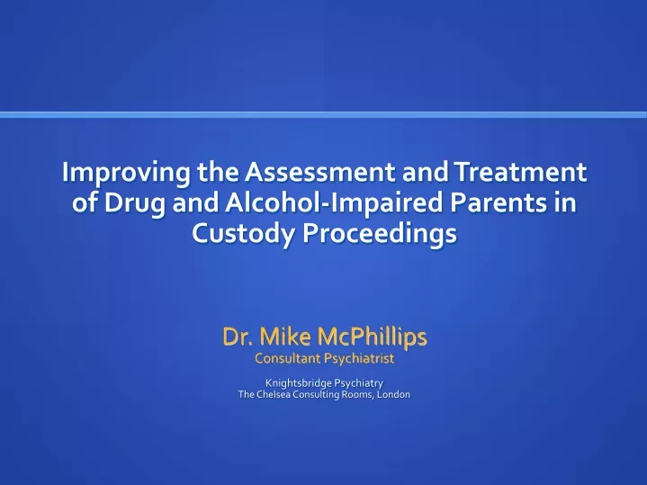 improving the assessment and treatment of drug