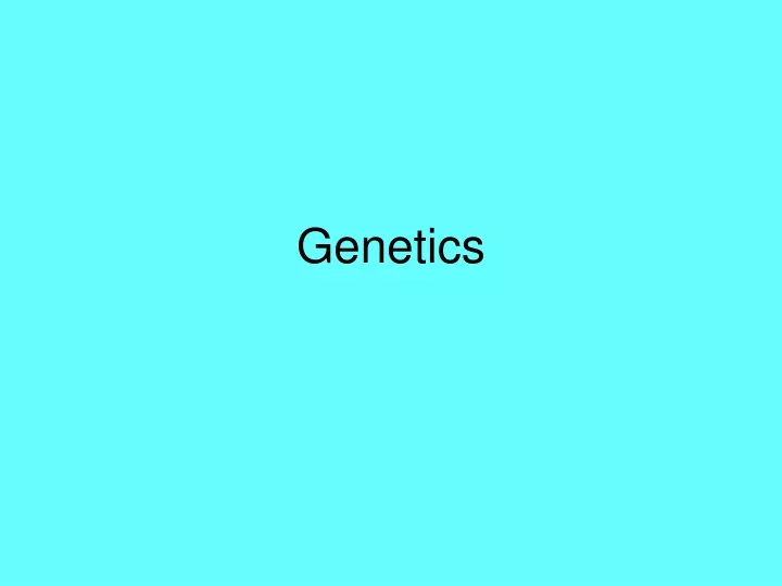 genetics