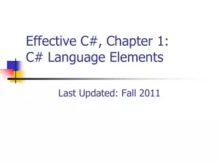 Effective C#, Chapter 1:   C# Language Elements