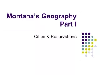 Montana’s Geography Part I