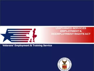 UNIFORMED SERVICES  EMPLOYMENT &amp;  REEMPLOYMENT RIGHTS ACT