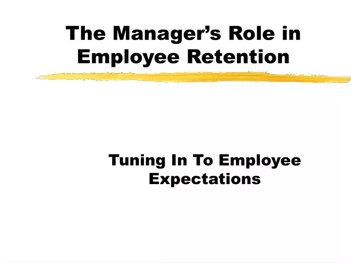 the manager s role in employee retention