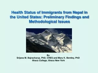 By  Srijana M. Bajracharya, PhD, CHES and Mary K. Bentley, PhD  Ithaca College, Ithaca New York