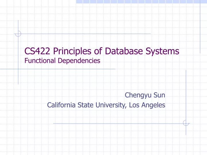 cs422 principles of database systems functional dependencies