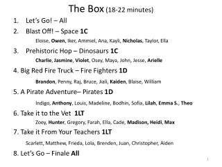 The Box  (18-22 minutes)