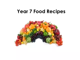 Year 7 Food Recipes