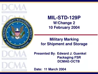 MIL-STD-129P W/Change 2 10 February 2004 Military Marking  for Shipment and Storage