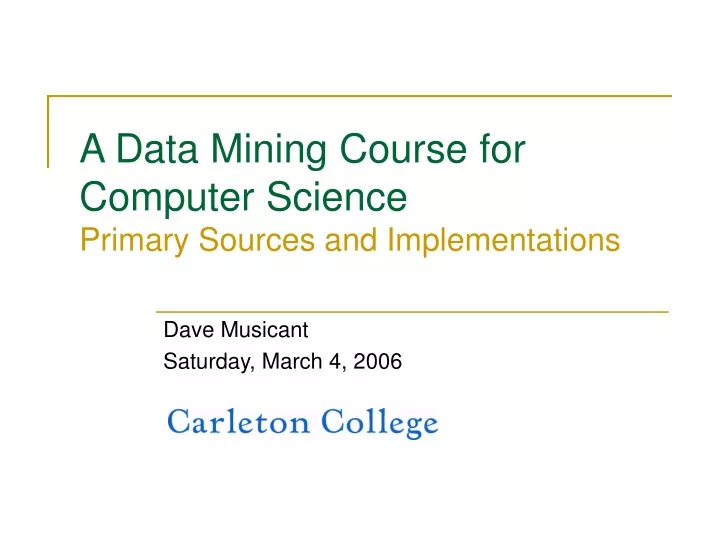 a data mining course for computer science primary sources and implementations