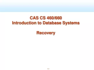 CAS CS 460/660 Introduction to Database Systems Recovery