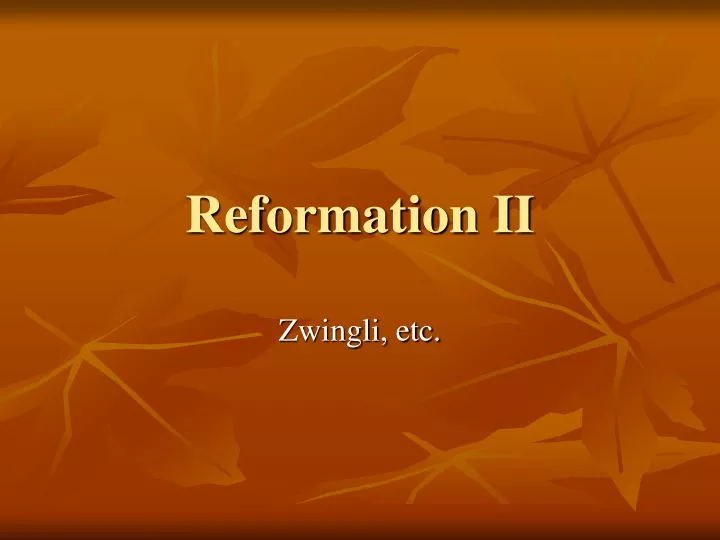 reformation ii