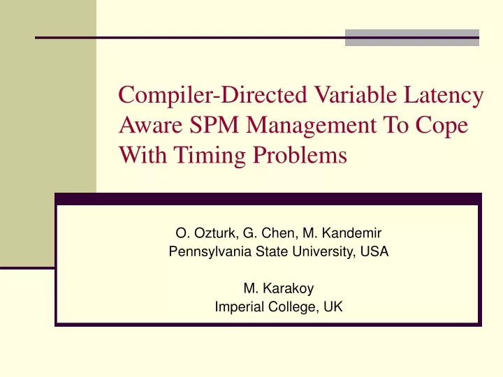compiler directed variable latency aware spm management to cope with timing problems