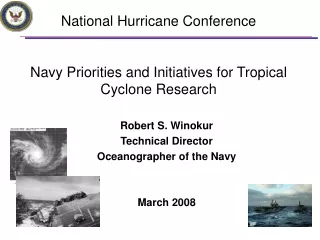 National Hurricane Conference Navy Priorities and Initiatives for Tropical Cyclone Research