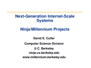 Next-Generation Internet-Scale Systems Ninja/Millennium Projects