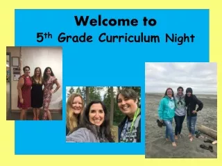 Welcome to  5 th  Grade Curriculum  Night