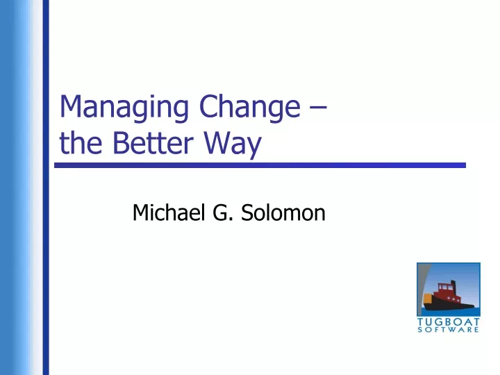 managing change the better way