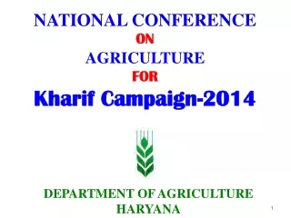 NATIONAL CONFERENCE ON AGRICULTURE FOR Kharif Campaign-2014