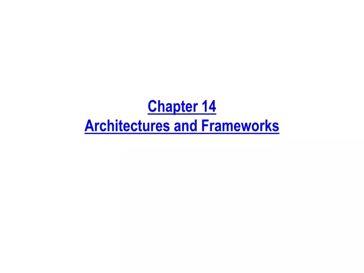 chapter 14 architectures and frameworks