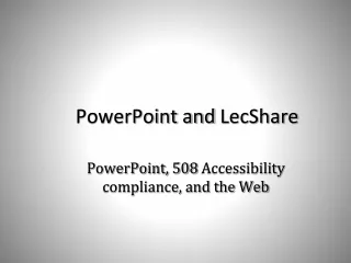 PowerPoint and  LecShare