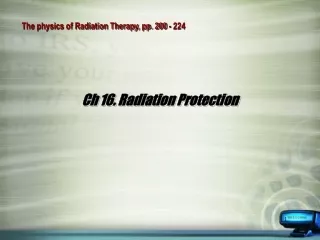 Ch 16. Radiation Protection