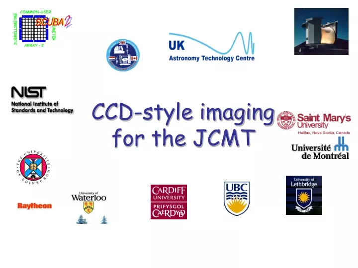 ccd style imaging for the jcmt