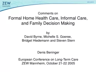 Denis Beninger European Conference on Long-Term Care  ZEW Mannheim, October 21-22 2005