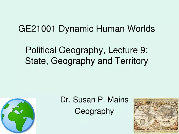 ge21001 dynamic human worlds political geography lecture 9 state geography and territory