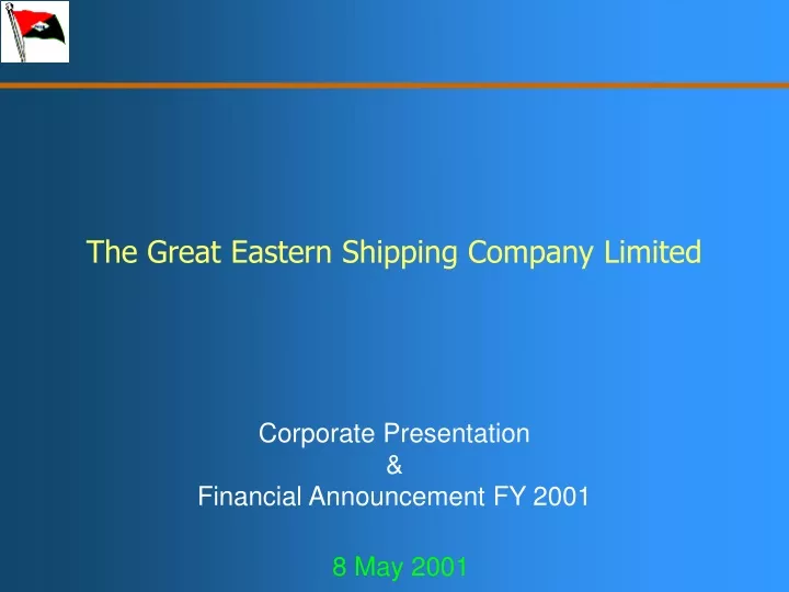 the great eastern shipping company limited corporate presentation financial announcement fy 2001