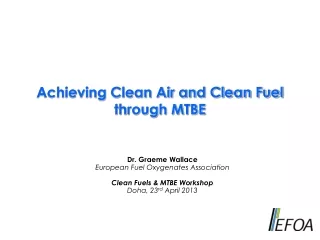 Achieving Clean Air and Clean Fuel through MTBE