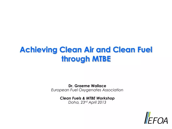 achieving clean air and clean fuel through mtbe